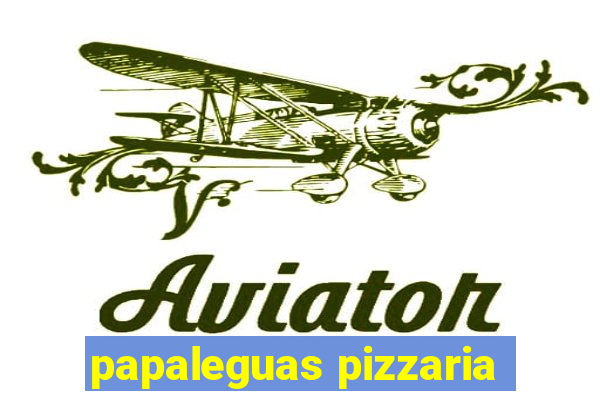 papaleguas pizzaria